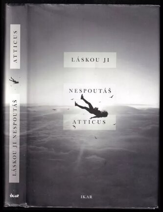 Láskou ji nespoutáš : básně (Atticus, 2018)