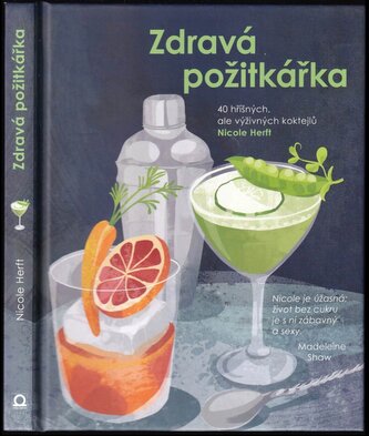 Zdravá požitkářka - 40 hříšných, ale výživných koktejlů