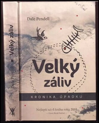 Velký záliv : kronika úpadku (Dale Pendell, 2018)