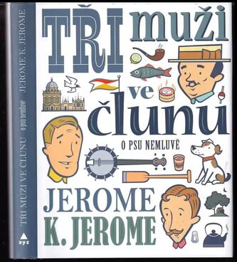 Tři muži ve člunu : o psu nemluvě (K Jerome, 2018)
