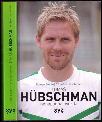 Tomáš Hübschman : nenápadná hvězda (Roman Smutný, 2021)