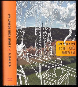 A smrtí voněl borový háj (Petr Motýl, 2021)