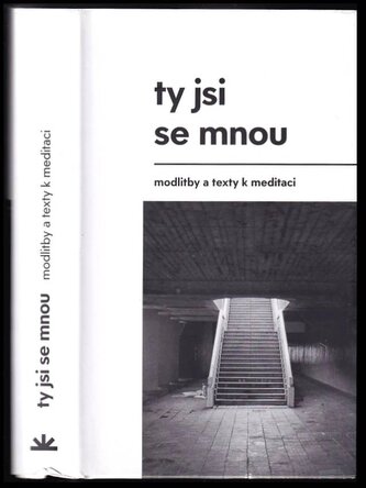 Ty jsi se mnou : modlitby a texty k meditaci (, 2021)