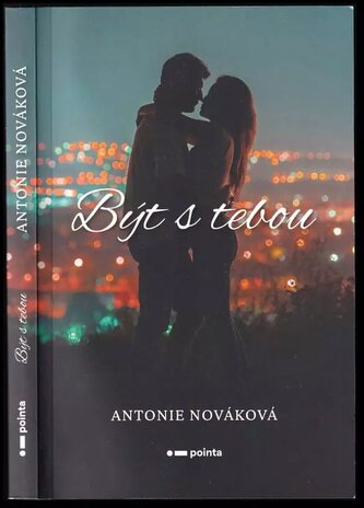 Být s tebou (Nováková Antonie, 2021)