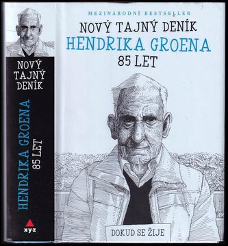 Nový tajný deník Hendrika Groena, 85 let : dokud se žije (Groen Hendrik, 2018)