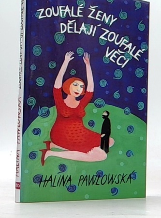 Zoufalé ženy dělají zoufalé věci