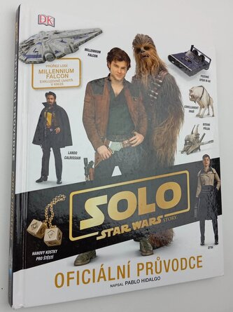 Solo : Star Wars story™ : oficiální průvodce (Pablo Hidalgo, 2018)