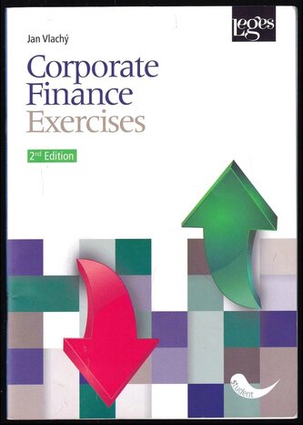 Corporate finance exercises (Jan Vlachý, 2018) Corporate finance exercises (Jan Vlachý, 2018)