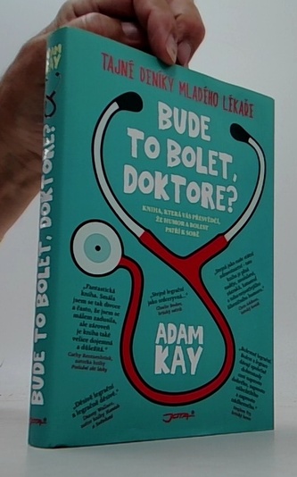 Bude to bolet. doktore?