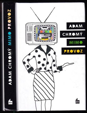 Mimo provoz - PODPIS VĚNOVÁNÍ AUTORA (Adam Chromý, 2018)