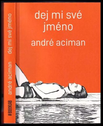 Dej mi své jméno (André Aciman, 2018)