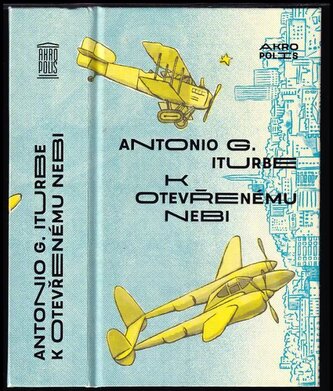 K otevřenému nebi (Antonio G Iturbe, 2018)