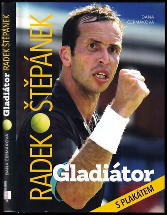 Radek Štěpánek : gladiátor (Dana Čermáková, 2018)