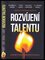 Rozvíjení talentu : zažehněte svůj neomezený potenciál (Shawn D Moon, 2019)