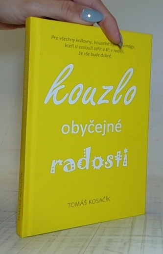 Kouzlo obyčejné radosti