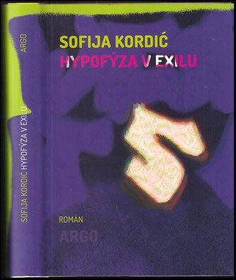 Hypofýza v exilu (Sofija Kordić, 2018)