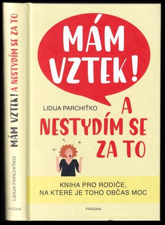 Mám vztek! A nestydím se za to (Lidija Parchit‘ko, 2022)
