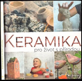 Keramika pro život s přírodou (Veronika Tymelová, 2018)