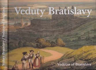 Veduty Bratislavy : Vedutas of Bratislava (Vladimír Segeš, 2021)