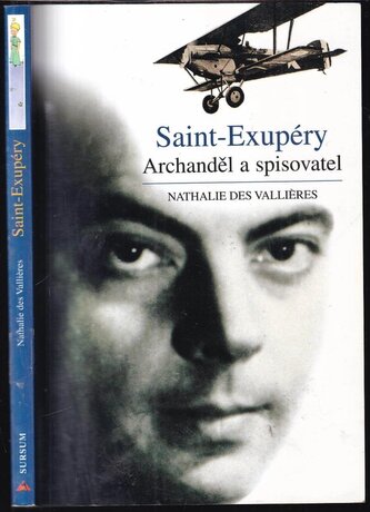 Saint-Exupéry : archanděl a spisovatel (Nathalie Des Vallières, 2005)