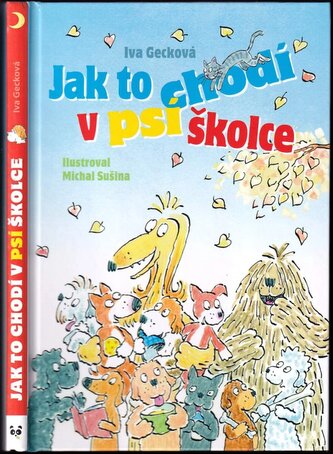 Jak to chodí v psí školce (Iva Gecková, 2018) Jak to chodí v psí školce (Iva Gecková, 2018)
