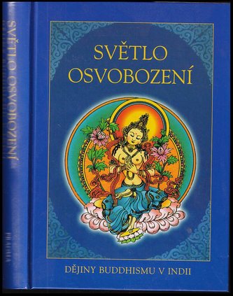 Světlo osvobození : dějiny buddhismu v Indii (, 2005)