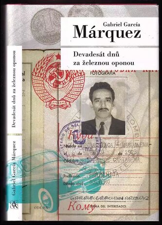 Devadesát dnů za železnou oponou (Gabriel García Márquez, 2018)
