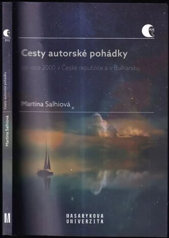 Cesty autorské pohádky po roce 2000 v České republice a v Bulharsku (Martina Salhiová, 2021)