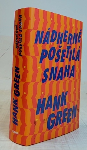 Nádherně pošetilá snaha