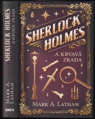 Sherlock Holmes a krvavá zrada (Mark A. Latham, 2022)