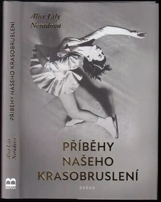 Příběhy našeho krasobruslení (Alice Lily Neradová, 2022)