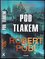 Pod tlakem (Robert Pobi, 2022) Pod tlakem (Robert Pobi, 2022)