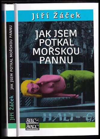 Jak jsem potkal mořskou pannu (Jiří Žáček, 2006)