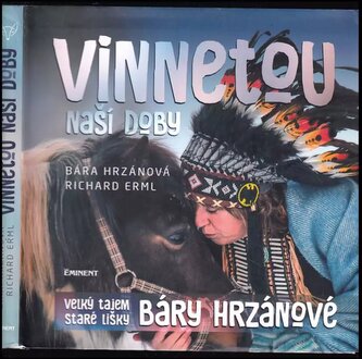 Vinnetou naší doby : velký tajem staré lišky Báry Hrzánové (Richard Erml, 2018)
