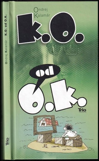 K. O. od O. K (Ondrej Kalamár, 2018)