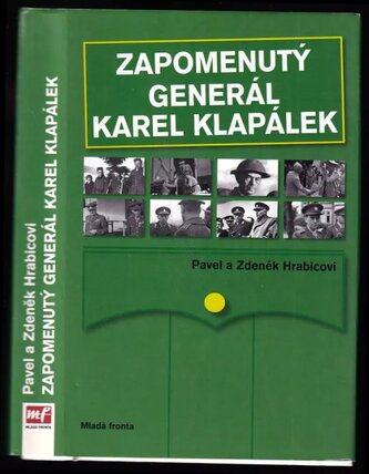 Zapomenutý generál Karel Klapálek (Zdeněk Hrabica, 2006)