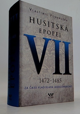 Husitská epopej VII. 1472 -1485 - Za časů Vladislava Jagelonského