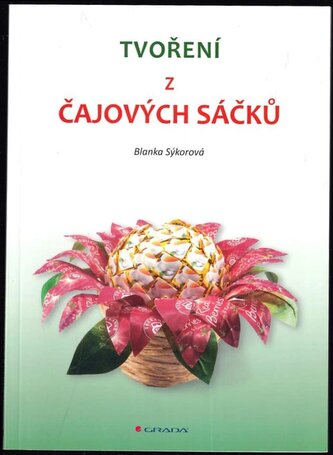 Tvoření z čajových sáčků (Blanka Sýkorová, 2018)