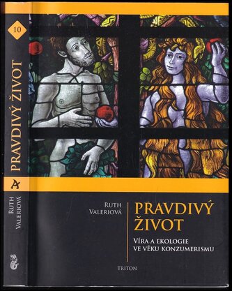 Pravdivý život : víra a ekologie ve věku konzumerismu (Ruth Valerio, 2018)