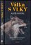 Válka s vlky : kdo má větší právo na krajinu - člověk, nebo šelmy? (Aleš Dostál, 2022)