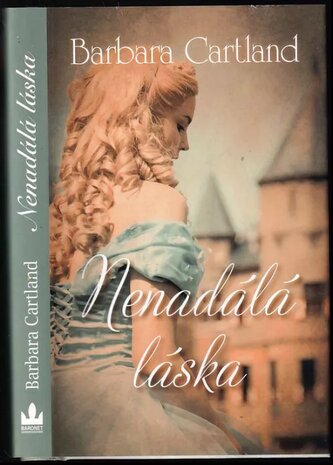 Nenadálá láska : 33.A (Barbara Cartland, 2018)