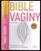 Bible vagíny : průvodce životem s vulvou a pochvou bez mýtů a předsudků (Jennifer Gunter, 2022)