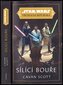 Star Wars - Vrcholná Republika -  Sílící bouře