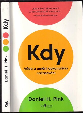 Kdy : věda a umění dokonalého načasování (Daniel H Pink, 2018)