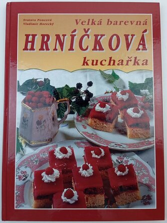 Velká barevná hrníčková kuchařka (Svatava Poncová, 2005)