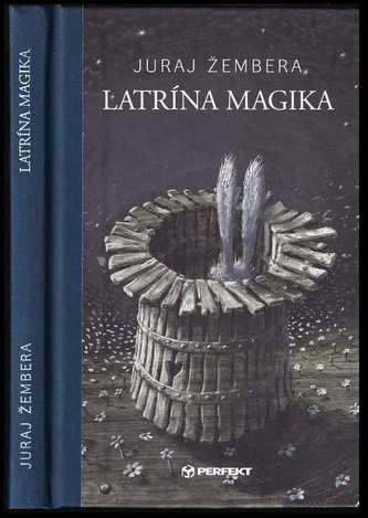 Latrína magika : láska je plachá domina (Juraj Žembera, 2021)