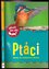 Ptáci : poznej 85 zajímavých druhů (Holger Haag, 2018)