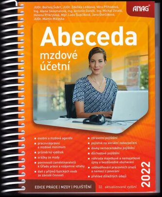 Abeceda mzdové účetní 2022 : osobní a mzdová agenda, pracovněprávní a mzdové minimum, průměrný výdělek (Bořivoj Šubrt, 2022)