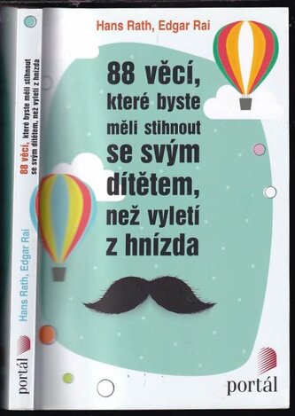 88 věcí, které byste měli stihnout se svým dítětem, než vyletí z hnízda (Hans Rath, 2018)