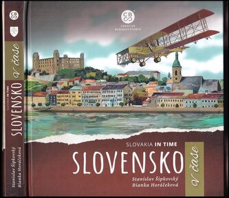 Slovensko v čase : Slovakia in time (Stanislav Šipkovský, 2021)